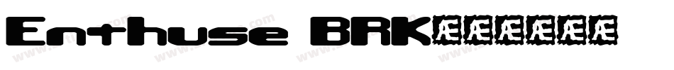 Enthuse BRK字体转换